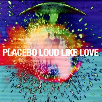 Placebo Cd Loud Like Love