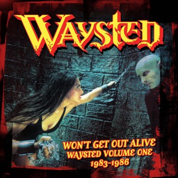 Waysted Cd4 Won  T Get Out Alive:  Waysted Volume One