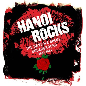 Hanoi Rocks Cd5 The Days We Spent Underground 1981-1984