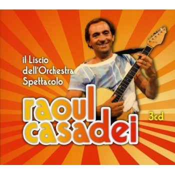 Casadei Raoul Cd3 Il Liscio Dell Orchestra Spettacolo