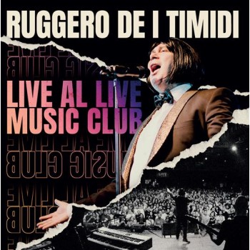 Ruggiero Dei Timidi Cd Live Al Live Music Club