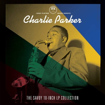 Parker Charlie Cd Savoy 10 - Inch Lp Collection