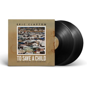 Clapton Eric Lp2 To Save A Child:An Intimate Live Concert