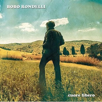 Rondelli Bobo Cd Cuore Libero