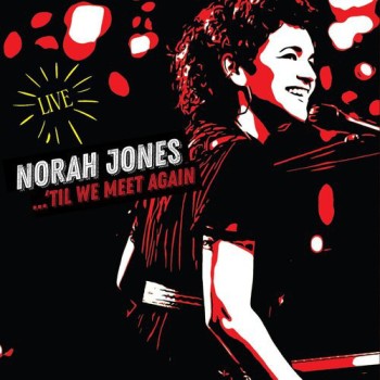 Jones Norah Lp2  Til We Meet Again Live