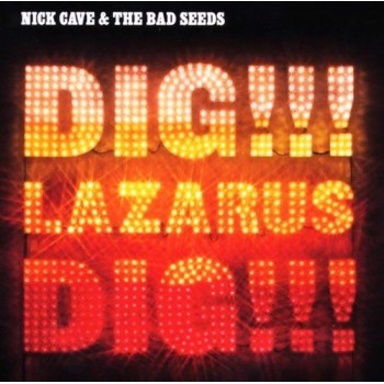 Cave Nick & The Bad Seeds Cd Dig Lazarus Dig!!!