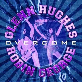 Glenn Hughes & Robin George Cd Overcome